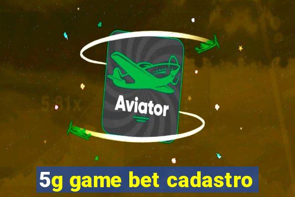 5g game bet cadastro